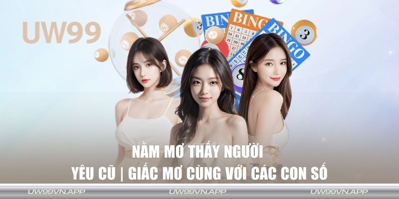 Nằm mơ thấy người yêu cũ